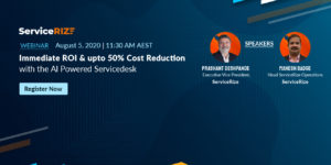 Webinar on Immediate ROI & upto 50% Cost Reduction with the AI Powered Service desk